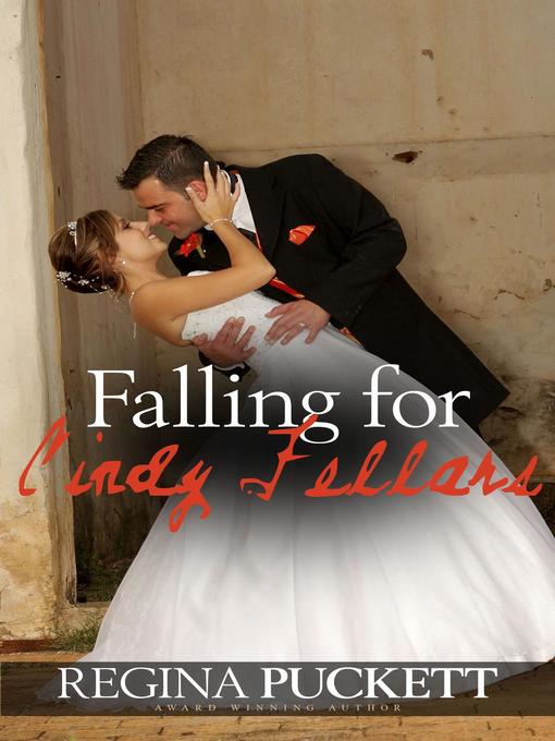 Title details for Falling for Cindy Fellars by Regina Puckett - Available